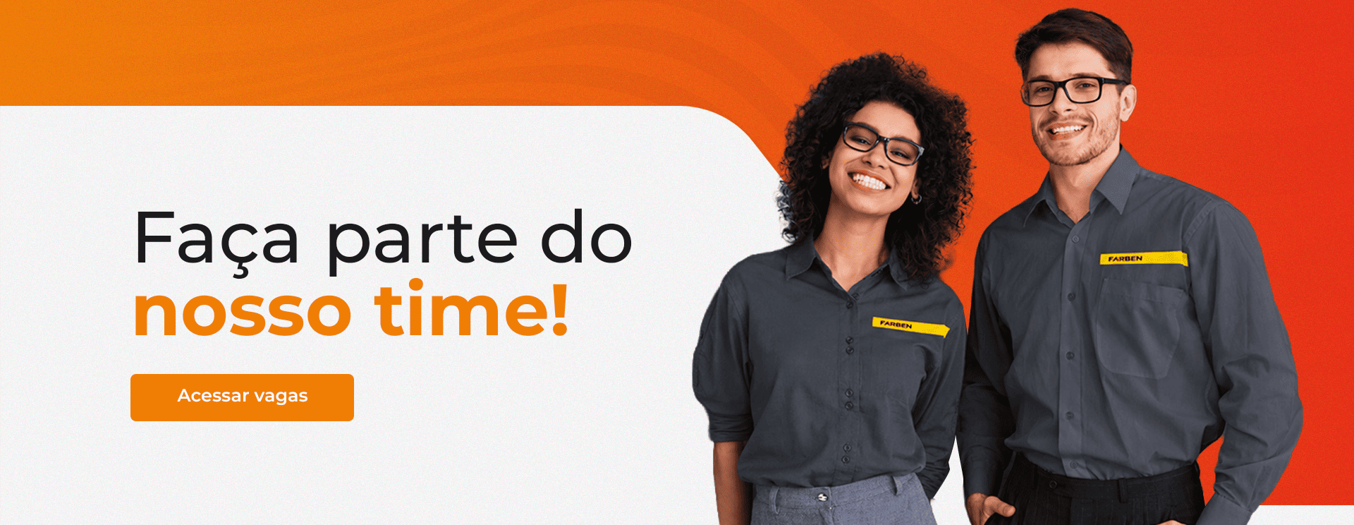 Faça parte do nosso time! Acessar vagas